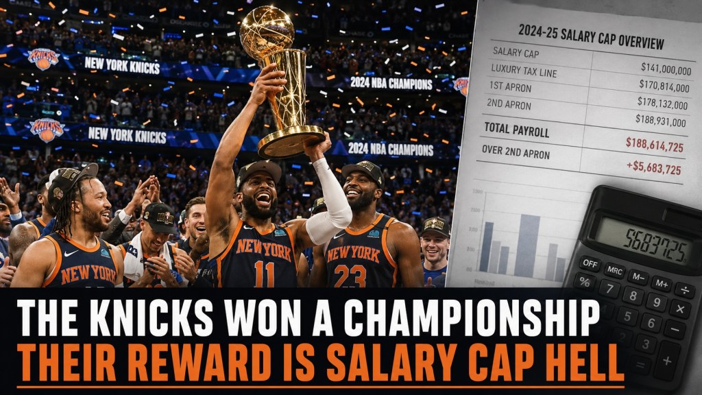 The Knicks Won a Championship. Their Reward Is Salary Cap&nbsp;Hell.